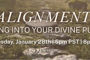 ALIGNMENT: Stepping into your Divine Purpose