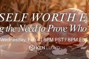 THE SELF WORTH EVENT with Ken Lloyd