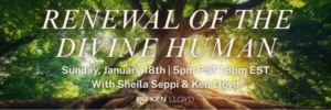 RENEWAL OF THE DIVINE HUMAN: Igniting the Year with Source Alignment