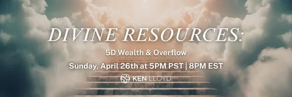 Divine Resources: 5D Wealth & Overflow | Ken Lloyd Official | The ...