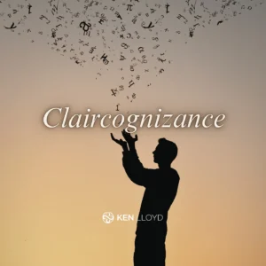 Claircognizance: Intuitive Decision Making & Inner Knowing | Ken Lloyd Official