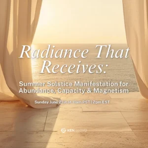 Radiance That Receives: Summer Solstice Manifestation for Abundance, Capacity & Magnetism