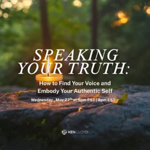 Speaking Your Truth: How to Find Your Voice and Embody Your Authentic Self