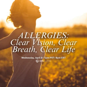 ALLERGIES: Clear Vision, Clear Breath, Clear Life