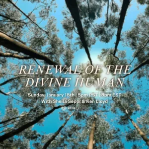 RENEWAL OF THE DIVINE HUMAN: Igniting the Year with Source Alignment