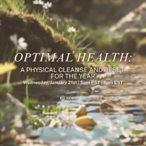 OPTIMAL HEALTH: A Physical Cleanse and Reset for the Year