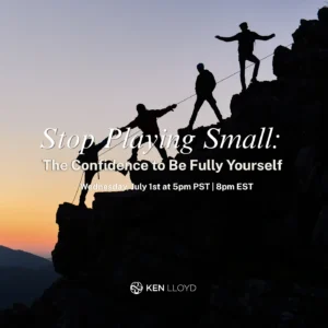 Stop Playing Small: Give Yourself Permission for Authentic Self-Expression | Ken Lloyd Official | The Evolutionary Human