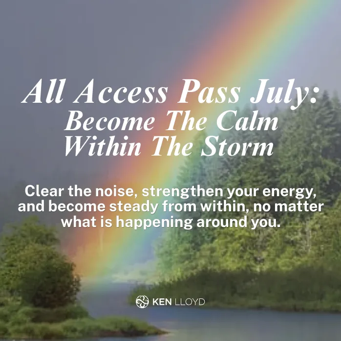 All Access Pass July: Become The Calm Within The Storm