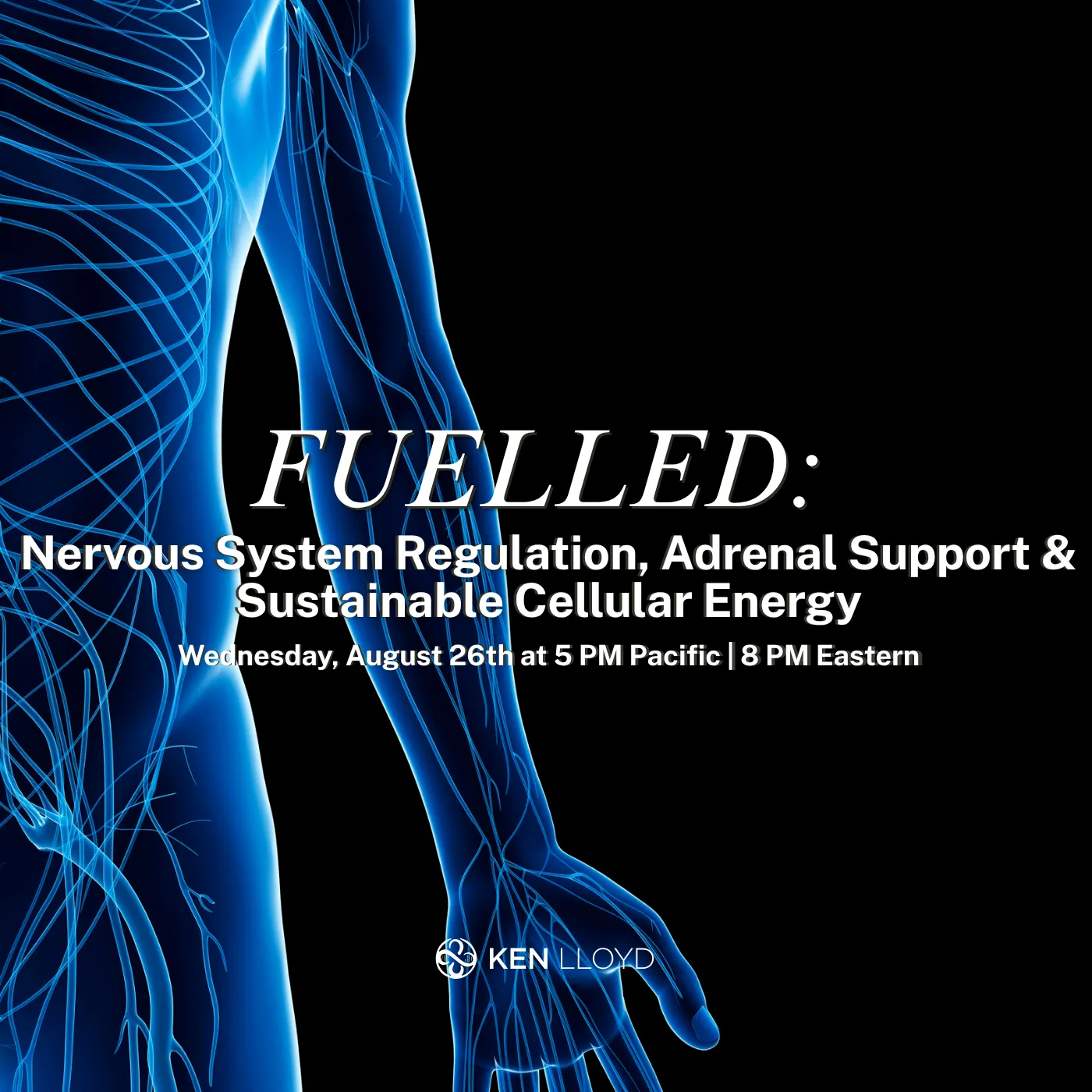 FUELLED: Nervous System Regulation, Adrenal Support & Cellular Energy | Ken Lloyd Official