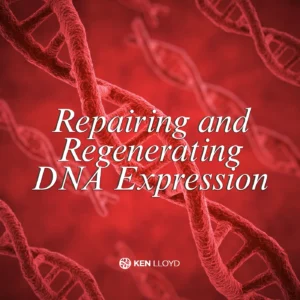 Repairing and Regenerating DNA Expression: DNA Activation, DNA Frequency Healing & Soul Blueprint | Ken Lloyd Official
