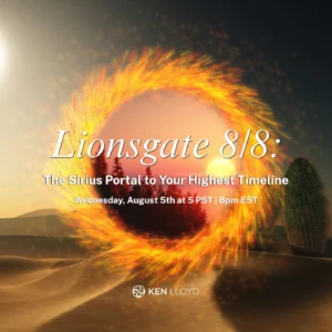 Lionsgate 8/8: The Sirius Portal, Lionsgate Portal Activation & Highest Timeline | Ken Lloyd Official
