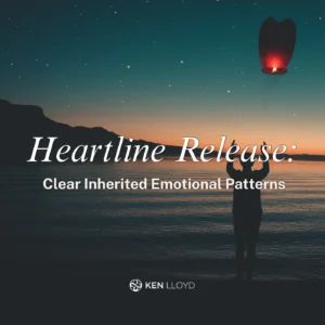 Heartline Release: Emotional Inheritance Healing