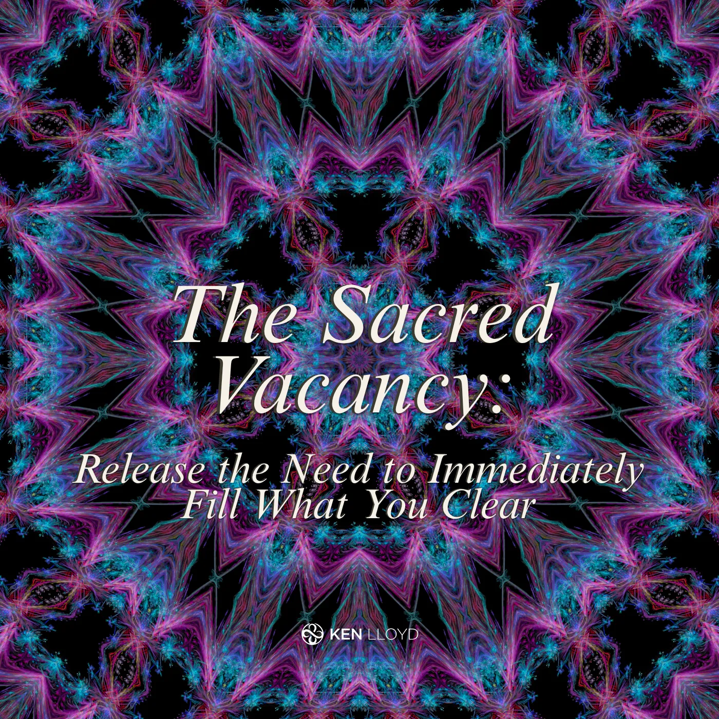 The Sacred Vacancy: Release the Need to Immediately Fill What You Clear